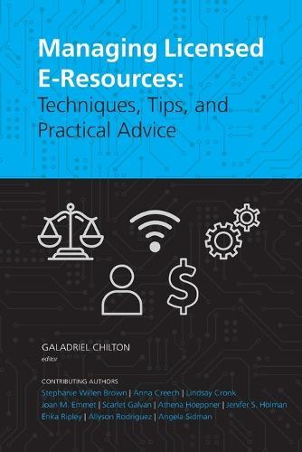 Managing Licensed E-Resources: Techniques, Tips, and Practical Advice