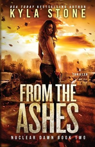 From the Ashes: A Survival Thriller