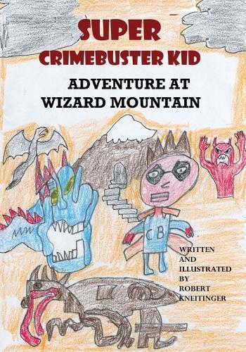 Super Chrimebuster Kid Adventure at Wizard Mountain