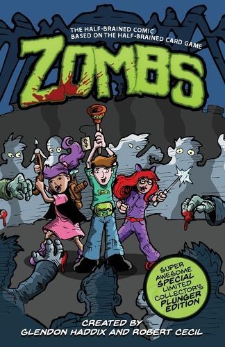 Zombs: The Half-Brained Comic Based on the Half-Brained Card Game