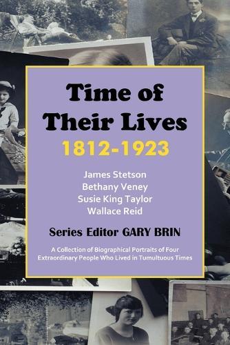 Time of Their Lives: 1812-1923
