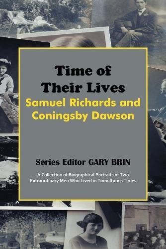 Time of Their Lives: Samuel Richards and Coningsby Dawson