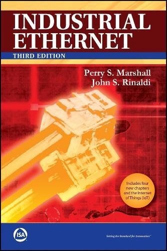 Industrial Ethernet: How to Plan, Install, and Maintain TCP/IP Ethernet Networks