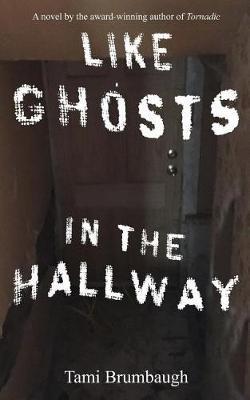 Like Ghosts in the Hallway