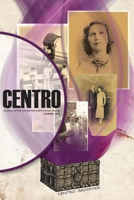 CENTRO Journal of the Center for Puerto Rican Studies: : Summer 2017, Vol. 29 No. 2