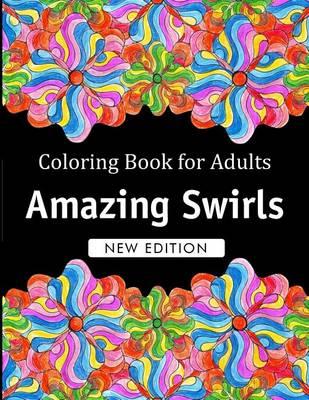 Coloring Book for Adults: Amazing Swirls