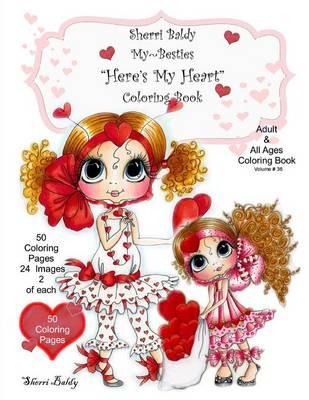 Sherri Baldy My-Besties Here's My Heart Coloring Book
