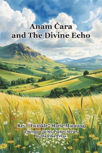 Anam Ċara and The Divine Echo