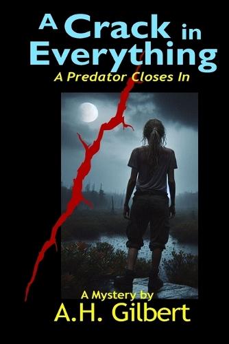 A Crack in Everything: A Predator Closes In