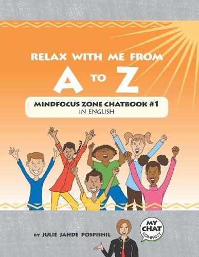 Relax With Me From A To Z: Mind Focus Zone Chatbook #1 in English