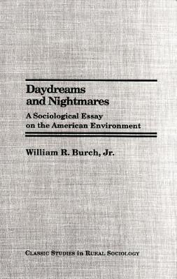Daydreams and Nightmares: A Sociological Essay on the American Environment