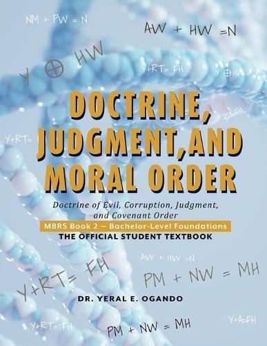 Doctrine, Judgment, and Moral Order: Doctrine of Evil, Corruption, Judgment, and Covenant Order