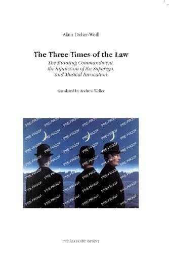 The Three Times of the Law: The Stunning Commandment, the Injunction of the Superego, and Musical Invocation