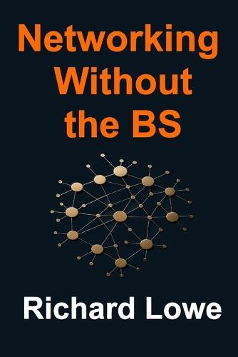Networking Without the BS