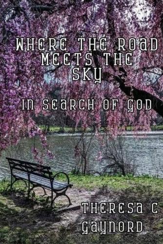 Where the Road Meets the Sky: In Search of God