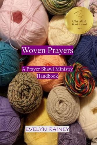 Woven Prayers: A Prayer Shawl Ministry Handbook