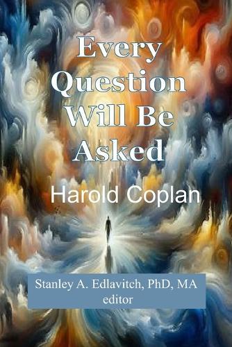 Every Question Will Be Asked