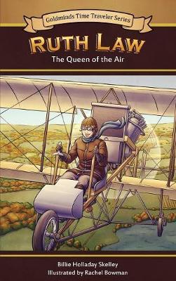 Ruth Law: The Queen of the Air