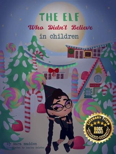 The Elf Who Didn't Believe in Children