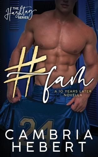 #Fam: A Ten Years Later Hashtag Novella: A Ten Years Later