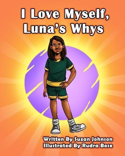 I Love Myself, Luna's Whys