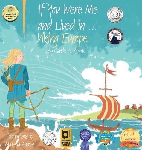 If You Were Me and Lived in...Viking Europe: An Introduction to Civilizations Throughout Time