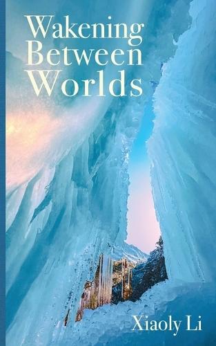 Wakening Between Worlds
