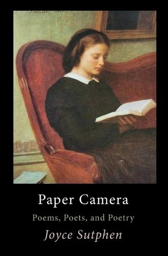 Paper Camera: Poems, Poets, and Poetry