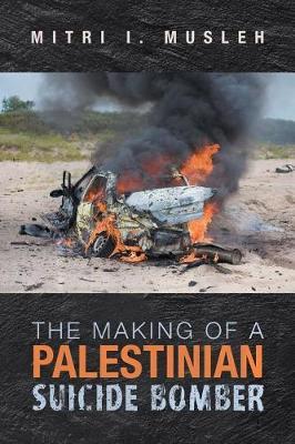 The Making of a Palestinian Suicide Bomber