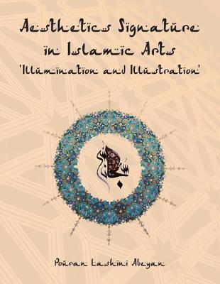 Aesthetics Signature in Islamic Arts 'illumination and Illustration'