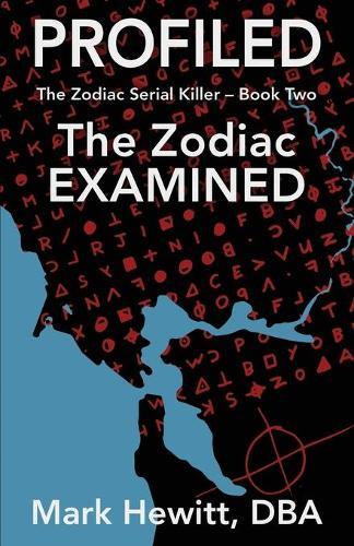 Profiled: The Zodiac Examined