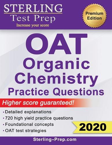 Sterling Test Prep OAT Organic Chemistry Practice Questions: High Yield OAT Organic Chemistry Questions