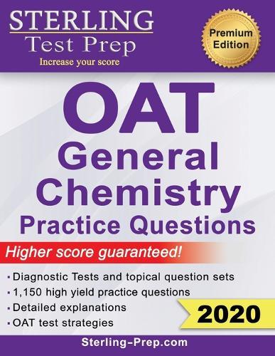 Sterling Test Prep OAT General Chemistry Practice Questions: High Yield OAT General Chemistry Practice Questions