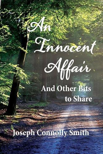 An Innocent Affair and Other Bits To Share