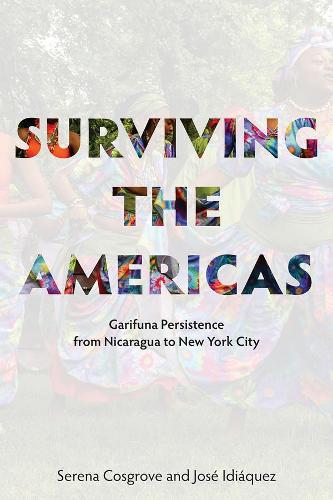Surviving the Americas – Garifuna Persistence from Nicaragua to New York City