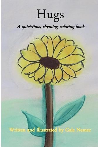 Hugs: A quiet-time, rhyming coloring book
