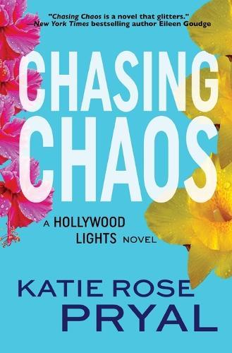 Chasing Chaos: A Hollywood Lights Novel