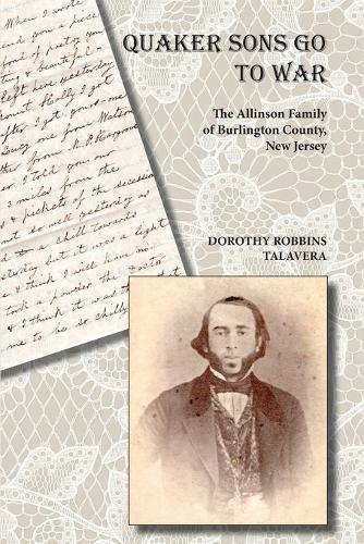Quaker Sons Go to War: The Allinson Family of Burlington County, New Jersey