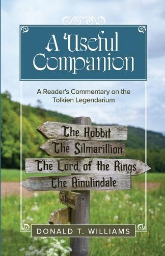 A Useful Companion: A Reader's Commentary on the Tolkien Legendarium
