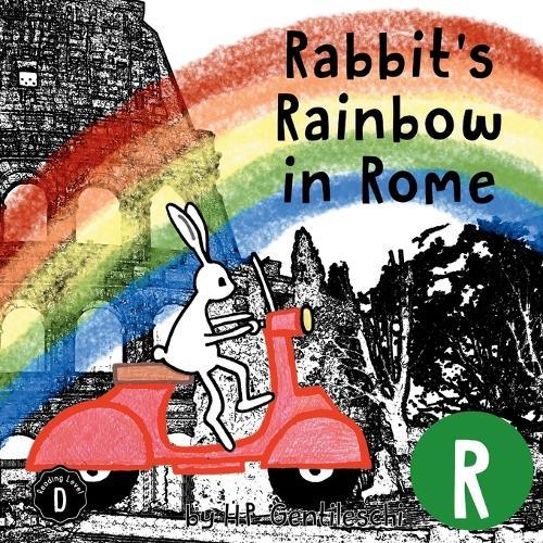 Rabbit's Rainbow in Rome: The Letter R Book