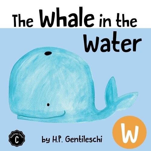 Whale in the Water: The Letter W Book