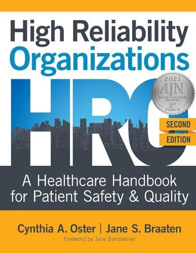 High Reliability Organizations, Second Edition: A Healthcare Handbook for Patient Safety & Quality