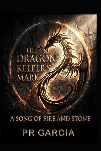 The Dragon Keeper's Mark: A Song of Fire and Stone