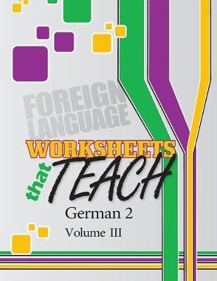 Worksheets That Teach: German 2, Volume III