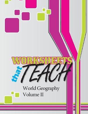 Worksheets That Teach: World Geography, Volume II