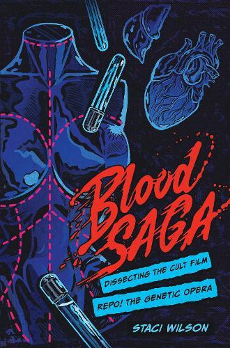 Blood Saga: Dissecting the Cult Film Repo! The Genetic Opera