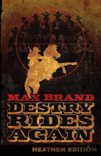 Destry Rides Again (Heathen Edition)