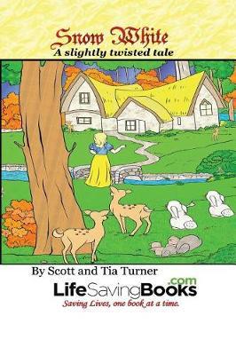 Snow White  a Slightly Twisted Tale.: A Life Saving Book