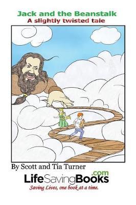 Jack and the Beanstalk a Slightly Twisted Tale: A Life Saving Book