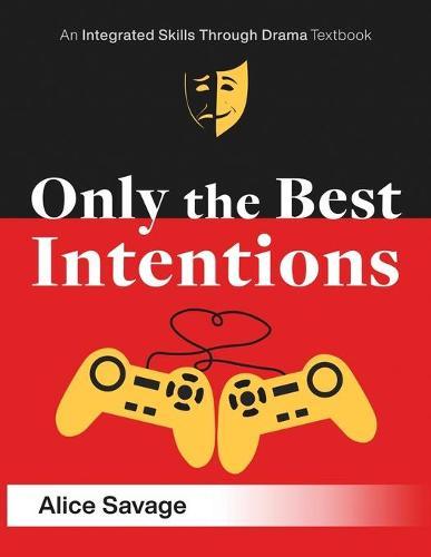 Only the Best Intentions: A Modern Romance Between a Guy, a Girl, and a Game